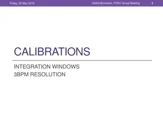 FONT Group Meeting - May 22, 2015 Calibration Integration Updates