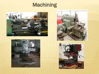 Overview of Machining Processes and Machines