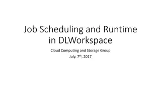 Efficient Job Scheduling and Runtime Management in DLWorkspace Cloud Computing and Storage Group