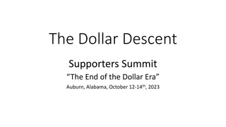 The Dollar Descent Summit: Exploring the Evolution of the Dollar