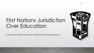 Canada-First Nation Education Jurisdiction Funding Agreement Overview