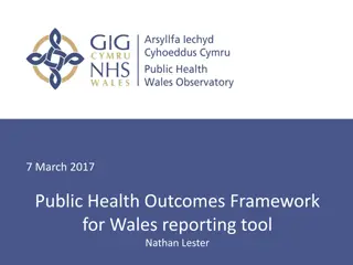 Public Health Outcomes Framework for Wales Presentation Overview