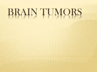 Brain Tumors: Classification, Clinical Features & Prognosis