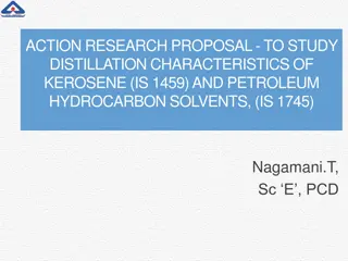 Study of Distillation Characteristics of Kerosene and Petroleum Solvents