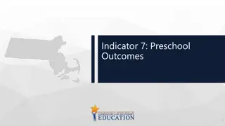 Preschool Outcomes: Indicator 7 Insights