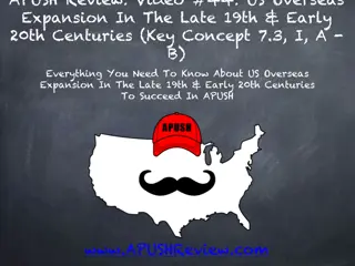 US Overseas Expansion in the Late 19th & Early 20th Centuries: Key Concepts & Movements