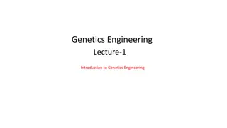 Basics of Genetics Engineering: Introduction to DNA and Gene Expression