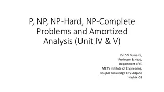 P, NP, NP-Hard, NP-Complete Problems and Amortized Analysis