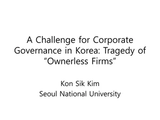 Challenges of Corporate Governance in Korea: The Tragedy of Ownerless Firms