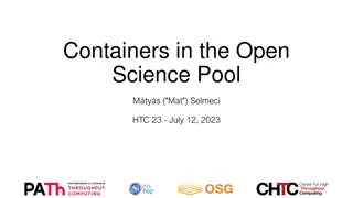 Evolution of Container Management in Open Science Pool