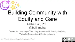 Building Community with Equity and Care by Maha Bali, PhD