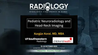 Pediatric Neuroradiology & Head and Neck Imaging Quiz