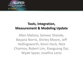 Update on Tools Integration, Measurement, and Modeling