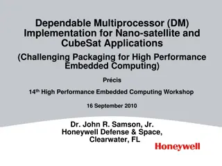 Dependable Multiprocessor (DM) Implementation for Nano-satellite and CubeSat Applications