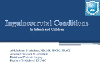 Inguinoscrotal Conditions in Infants and Children - Overview