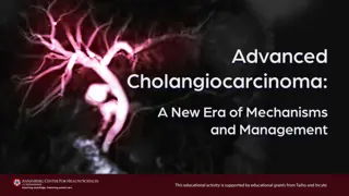 Advancements in Cholangiocarcinoma Treatment Trials