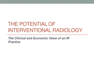 The Potential of Interventional Radiology: Enhancing Patient Care and Economic Value