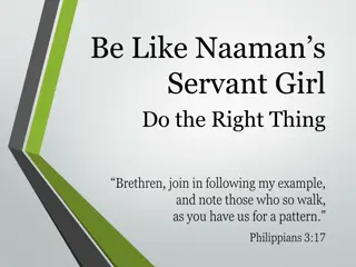 Following the Example of Naaman's Servant Girl