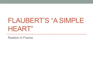 Realism in France: Exploring Flaubert's A Simple Heart & Literary Aims