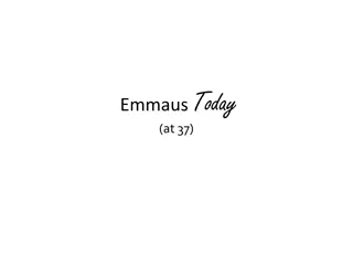 Emmaus Today - A Legacy of Ignatian Formation and Spiritual Growth