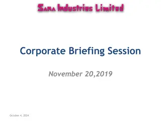 Sana Industries Limited - Corporate Overview and Future Plans