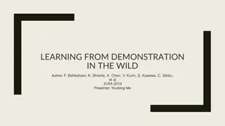 Learning from Demonstration in the Wild: A Novel Approach to Behavior Learning