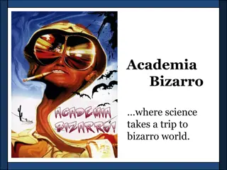 Academia Bizarro: Where Science Meets the Strange