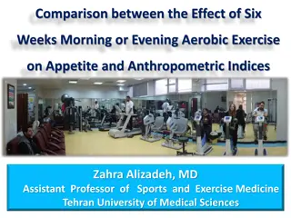 Effect of Six Weeks Morning or Evening Aerobic Exercise on Appetite and Anthropometric Indices