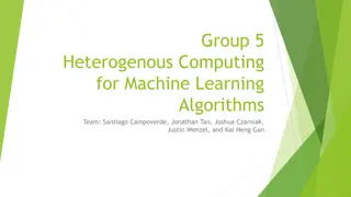 Enhancing Machine Learning Algorithms with Heterogeneous Computing