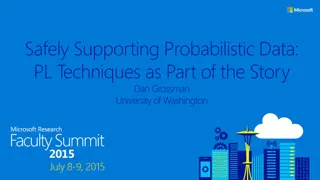 Probabilistic Data Support: PL Techniques by Dan Grossman at University of Washington