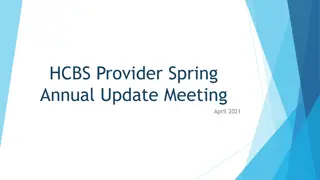 HCBS Provider Spring Annual Update Meeting April 2021 Agenda