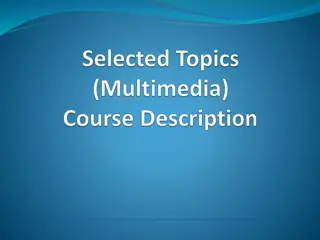 Fundamentals of Multimedia: Chapter 1 Overview and Basics