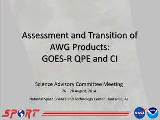 Assessment and Transition of AWG Products: GOES-R QPE and CI Science Advisory Committee Meeting