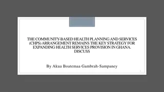 Community-Based Health Planning and Services (CHPS) in Ghana: A Key Strategy for Healthcare Expansion