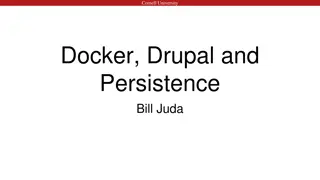 Cornell University - Docker, Drupal, and Persistence with Bill Juda