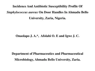 Incidence and Antibiotic Susceptibility of Staphylococcus aureus on Door Handles in Ahmadu Bello University