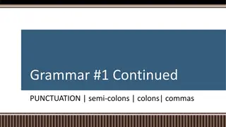 Mastering Punctuation: Semi-Colons, Colons, and Commas