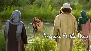 Lesson 4: Prepare Ye the Way of the Lord - John the Baptist's Baptism & Temptations