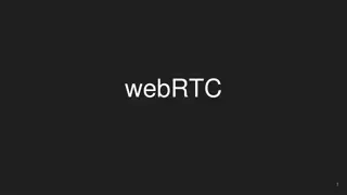 WebRTC: Features, History, and Main APIs