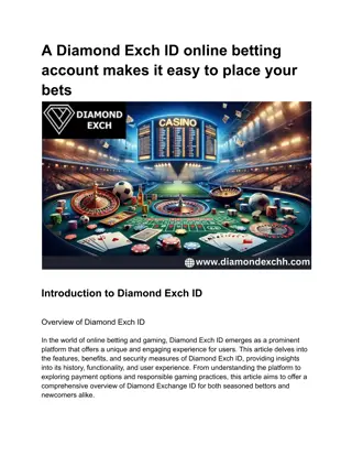 A Diamond Exch ID online betting account makes it easy to place your bets