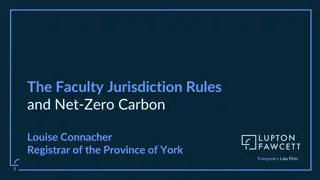 The Faculty Jurisdiction Rules and Net-Zero Carbon Initiative Summary