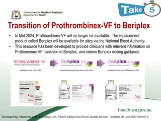 Transition from Prothrombinex-VF to Beriplex: Information and Guidance