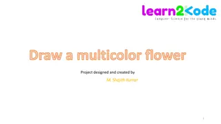 Learn to Draw Multicolor Flower Project by M. Shajith Kumar