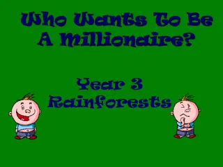 Who Wants To Be A Millionaire: Rainforest Edition - Year 3