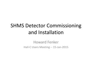 SHMS Detector Commissioning and Installation Updates