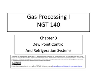 Gas Processing: Dew Point Control and Refrigeration Systems