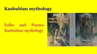 Unveiling Kashubian Mythology: Legends, Beliefs, and Sayings