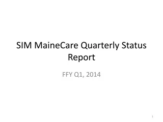 MaineCare Quarterly Status Report - FFY Q1 2014