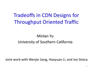 Tradeoffs in CDN Designs for Throughput-Oriented Traffic