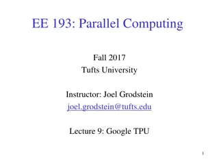 Exploring Google's Tensor Processing Unit (TPU) and Deep Neural Networks in Parallel Computing